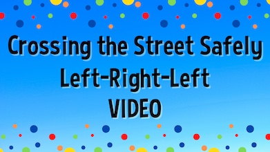 Crossing the Street Safely, Left-Right-Left
